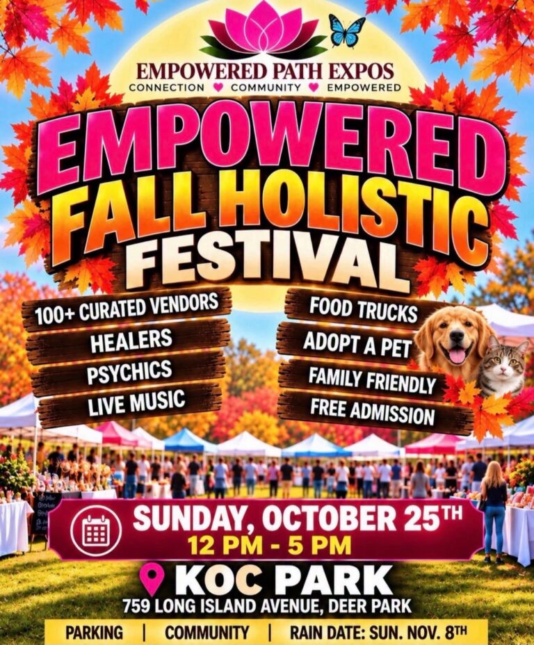 Flyer: Empowered Fall Holistic Festival flyer, Sunday Oct. 25, 12 to 5 p.m., KOC Park, 759 Long Island Avenue, Deer Park, NY